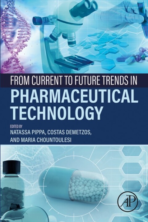 From Current to Future Trends in Pharmaceutical Technology 