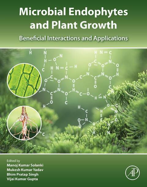 Microbial Endophytes and Plant Growth 
