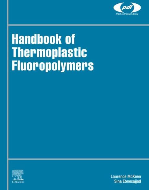 Handbook of Thermoplastic Fluoropolymers 