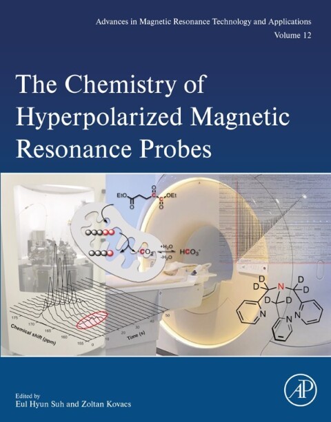 Cover image for book The Chemistry of Hyperpolarized Magnetic Resonance Probes