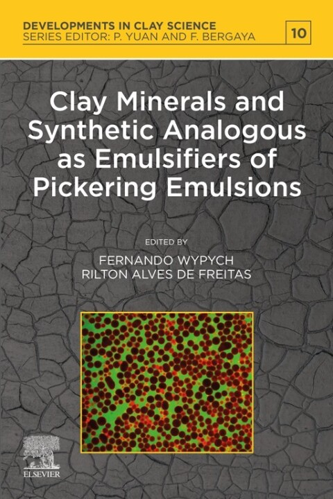 Cover image for book Clay Minerals and Synthetic Analogous as Emulsifiers of Pickering Emulsions