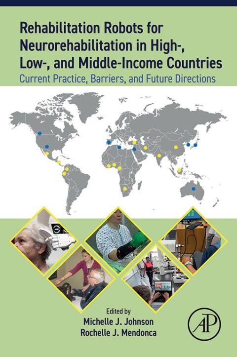 Cover image for book Rehabilitation Robots for Neurorehabilitation in High-, Low-, and Middle-Income Countries