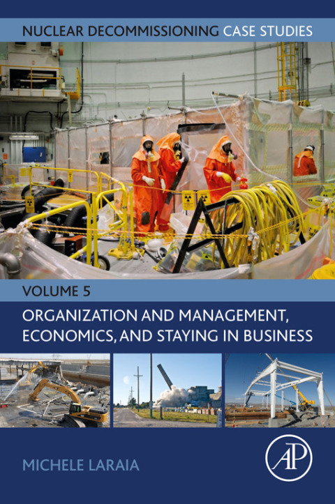 Cover image for book Nuclear Decommissioning Case Studies: Organization and Management, Economics, and Staying in Business