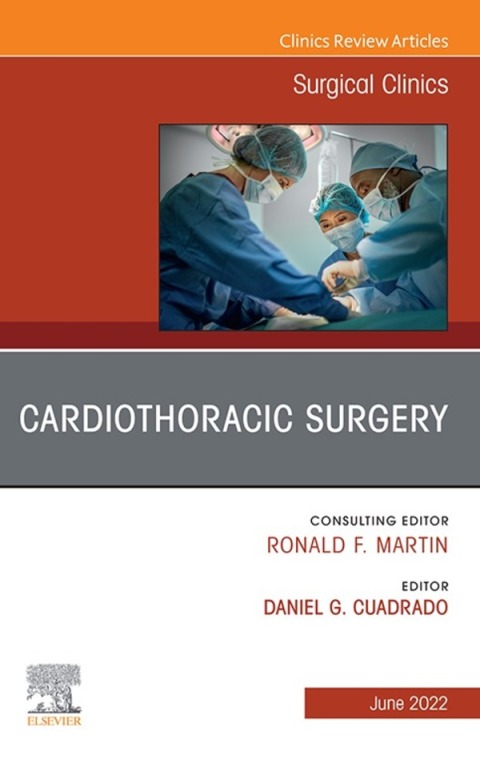 Cover image for book Cardiothoracic Surgery, An Issue of Surgical Clinics, E-Book