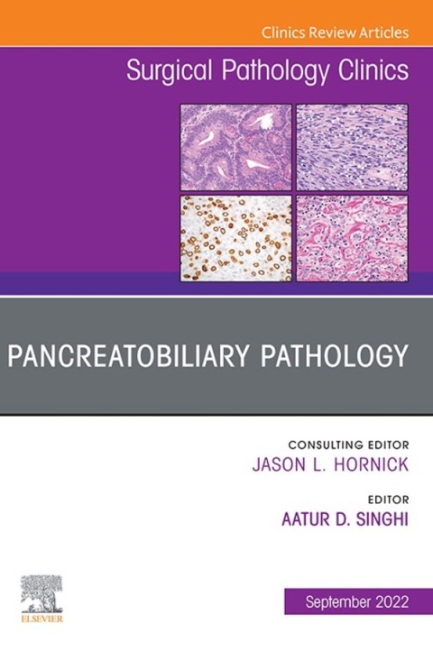 Cover image for book Pancreatobiliary Pathology, An Issue of Surgical Pathology Clinics