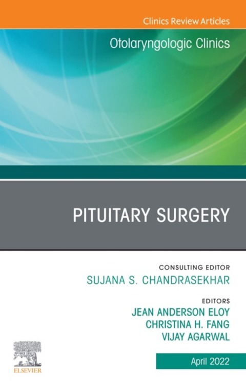 Cover image for book Pituitary Surgery, An Issue of Otolaryngologic Clinics of North America