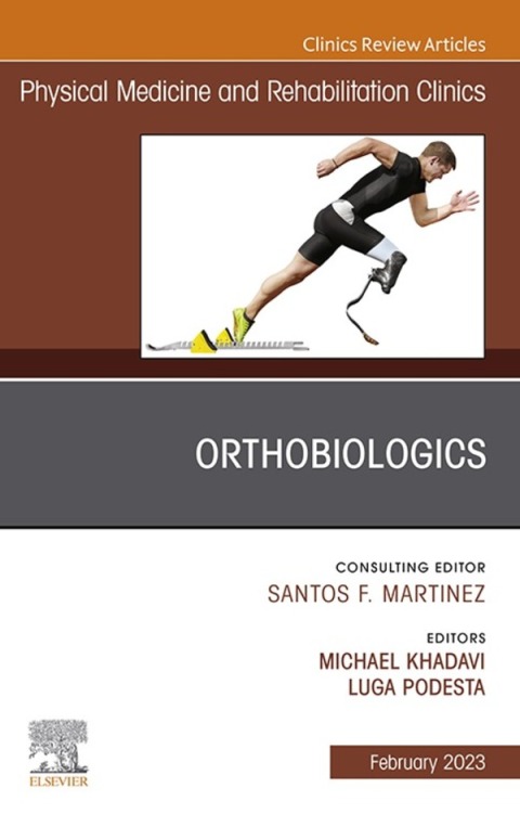 Cover image for book Orthobiologics, An Issue of Physical Medicine and Rehabilitation Clinics of North America