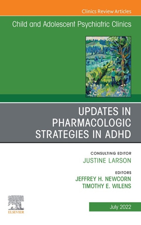 Cover image for book Updates in Pharmacologic Strategies in ADHD, An Issue of Child and Adolescent Psychiatric Clinics of North America
