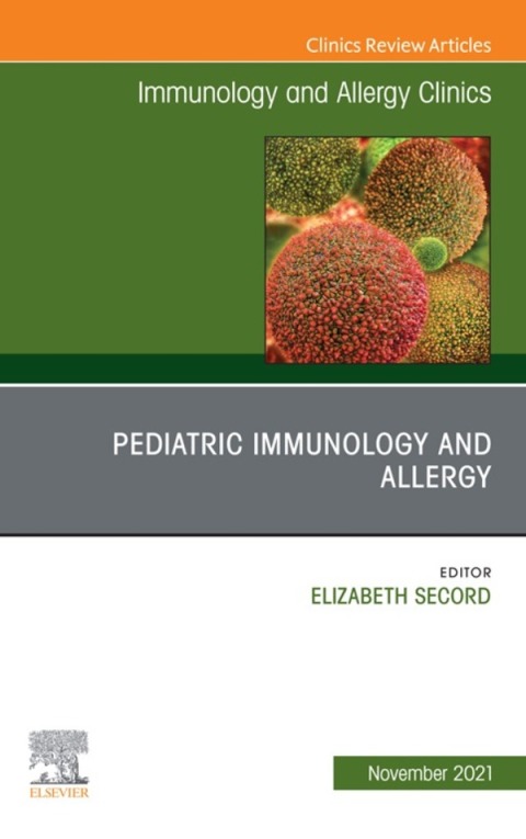 Cover image for book Pediatric Immunology and Allergy, An Issue of Immunology and Allergy Clinics of North America