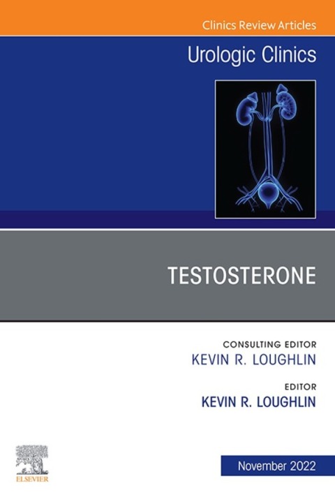 Cover image for book Testosterone, An Issue of Urologic Clinics