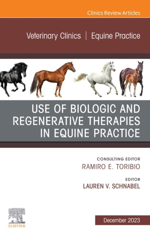 Cover image for book Use of Biologic and Regenerative Therapies in Equine Practice, An Issue of Veterinary Clinics of North America: Equine Practice