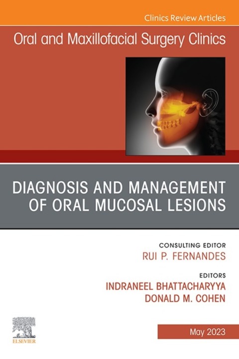 Cover image for book Diagnosis and Management of Oral Mucosal Lesions, An Issue of Oral and Maxillofacial Surgery Clinics of North America