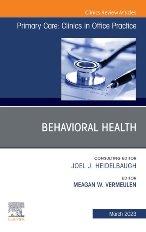 Cover image for book Behavioral Health, An Issue of Primary Care: Clinics in Office Practice