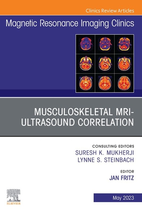 Cover image for book Musculoskeletal MRI Ultrasound Correlation, An Issue of Magnetic Resonance Imaging Clinics of North America