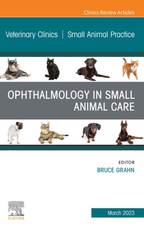 Cover image for book Ophthalmology in Small Animal Care, An Issue of Veterinary Clinics of North America: Small Animal Practice