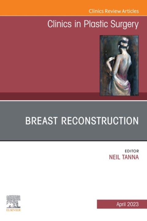 Cover image for book Breast Reconstruction, An Issue of Clinics in Plastic Surgery