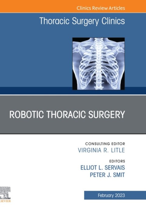 Cover image for book Robotic Thoracic Surgery, An Issue of Thoracic Surgery Clinics