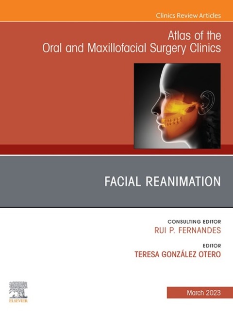 Cover image for book Facial Reanimation, An Issue of Atlas of the Oral & Maxillofacial Surgery Clinics