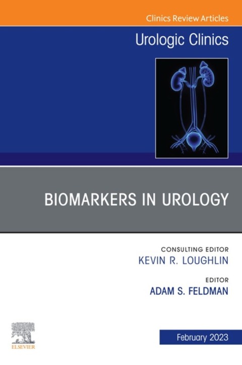 Cover image for book Biomarkers in Urology, An Issue of Urologic Clinics