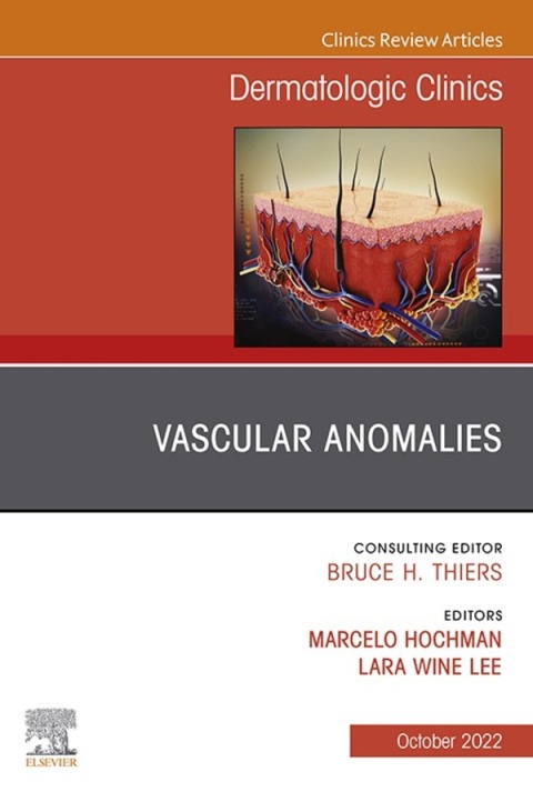 Cover image for book Vascular Anomalies, An Issue of Dermatologic Clinics
