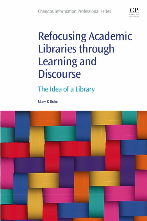 Cover image for book Refocusing Academic Libraries through Learning and Discourse
