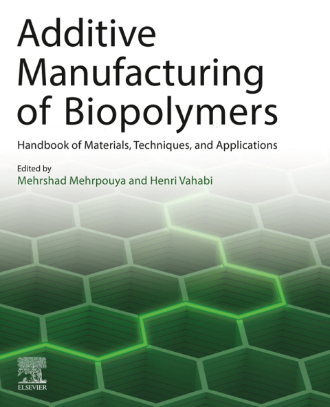 Cover image for book Additive Manufacturing of Biopolymers