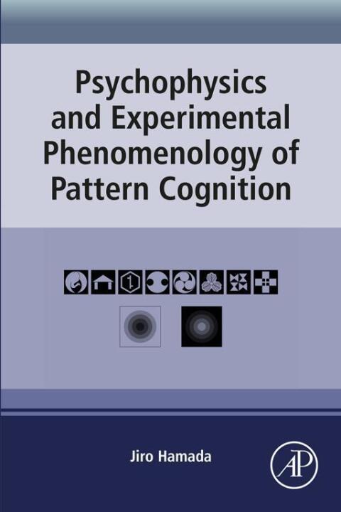 Cover image for book Psychophysics and Experimental Phenomenology of Pattern Cognition