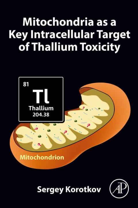 Cover image for book Mitochondria as a Key Intracellular Target of Thallium Toxicity