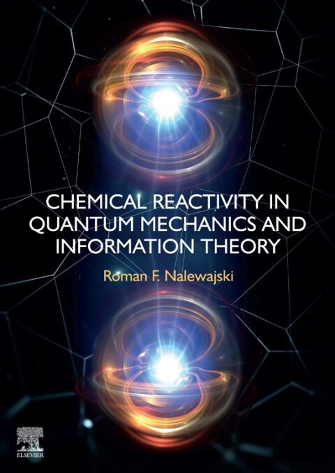Cover image for book Chemical Reactivity in Quantum Mechanics and Information Theory