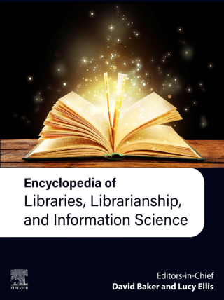 Encyclopedia of Libraries, Librarianship, and Information Science