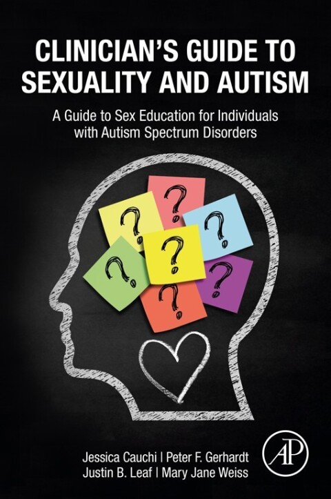 Clinicianâs Guide to Sexuality and Autism 