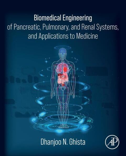 Cover image for book Biomedical Engineering of Pancreatic, Pulmonary, and Renal Systems, and Applications to Medicine