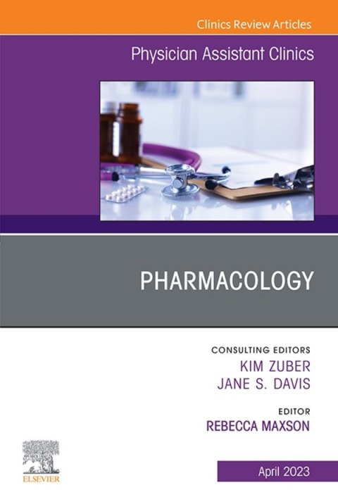Cover image for book Pharmacology, An Issue of Physician Assistant Clinics