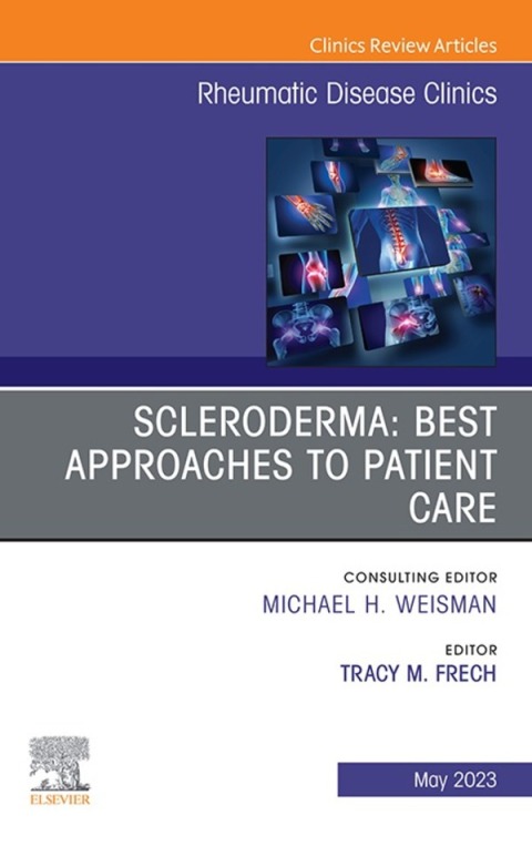 Cover image for book Scleroderma: Best Approaches to Patient Care, An Issue of Rheumatic Disease Clinics of North America