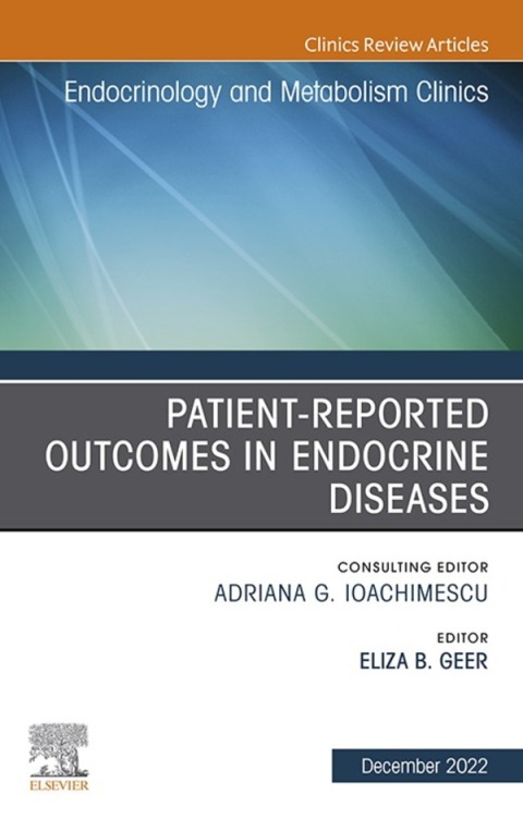 Cover image for book Patient-Reported Outcomes in Endocrine Diseases, An Issue of Endocrinology and Metabolism Clinics of North America