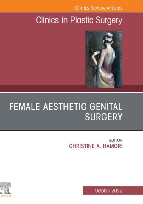 Cover image for book Female Aesthetic Genital Surgery, An Issue of Clinics in Plastic Surgery