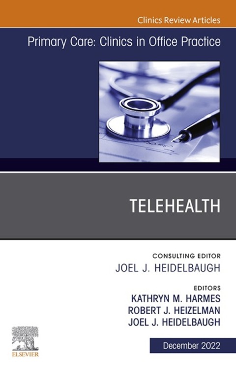 Cover image for book Telehealth, An Issue of Primary Care: Clinics in Office Practice