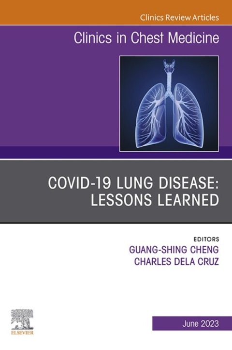 Cover image for book COVID-19 lung disease: Lessons Learned, An Issue of Clinics in Chest Medicine