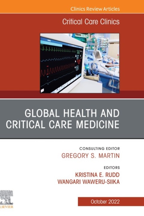 Cover image for book Global Health and Critical Care Medicine, An Issue of Critical Care Clinics