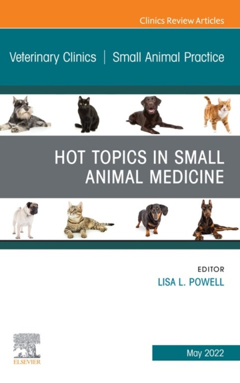 Cover image for book Hot Topics in Small Animal Medicine, An Issue of Veterinary Clinics of North America: Small Animal Practice