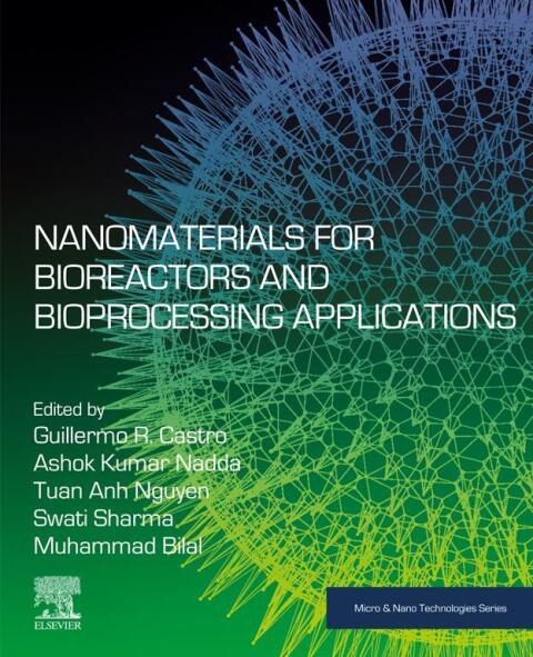 Nanomaterials for Bioreactors and Bioprocessing Applications 