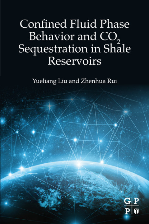 Cover image for book Confined Fluid Phase Behavior and CO2 Sequestration in Shale Reservoirs