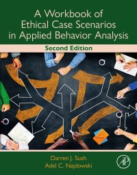 Titelbild: A Workbook of Ethical Case Scenarios in Applied Behavior Analysis 2nd edition 9780323988131