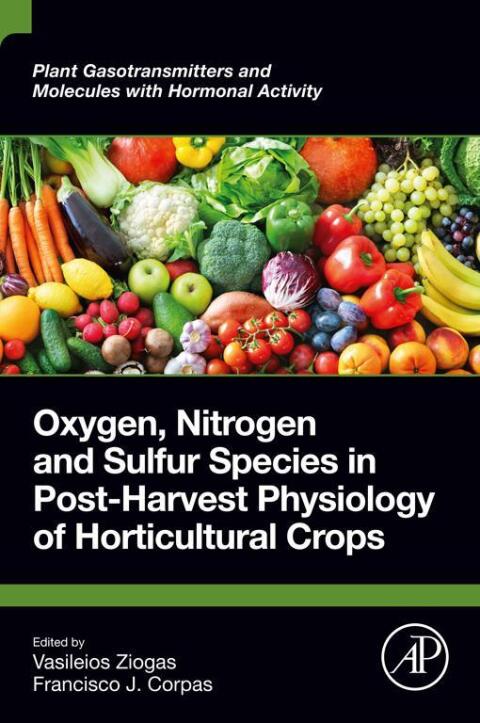 Cover image for book Oxygen, Nitrogen and Sulfur Species in Post-Harvest Physiology of Horticultural Crops