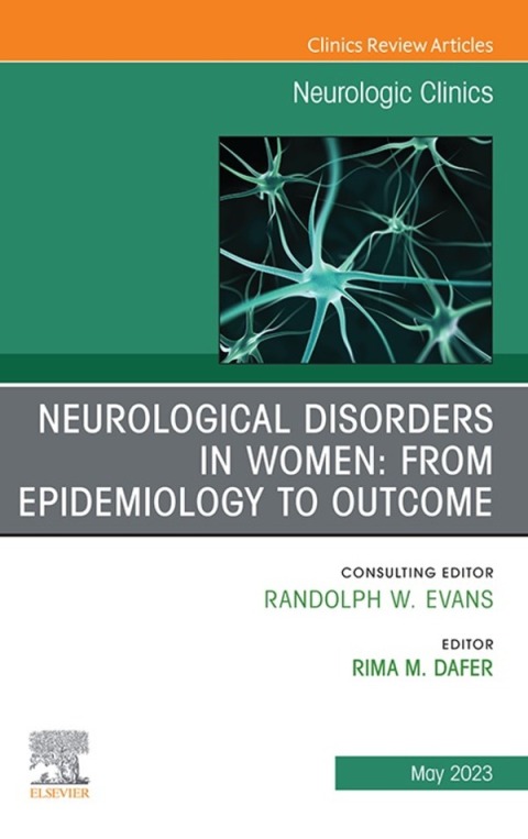 Cover image for book Neurological Disorders in Women: from Epidemiology to Outcome, An Issue of Neurologic Clinics