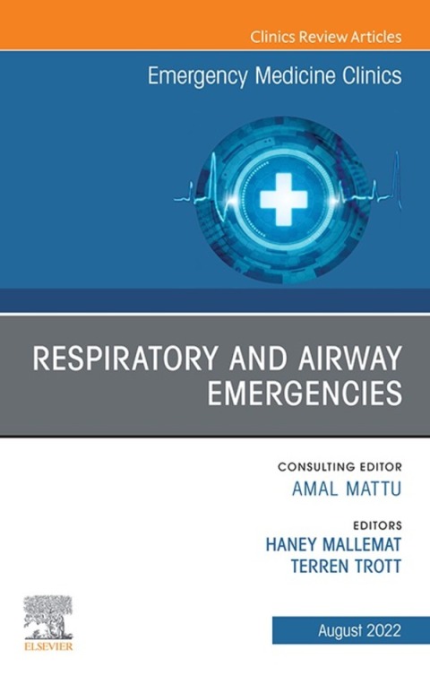 Cover image for book Respiratory and Airway Emergencies , An Issue of Emergency Medicine Clinics of North America