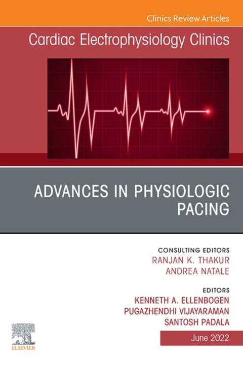 Cover image for book Advances in physiologic pacing, An Issue of Cardiac Electrophysiology Clinics, E-Book