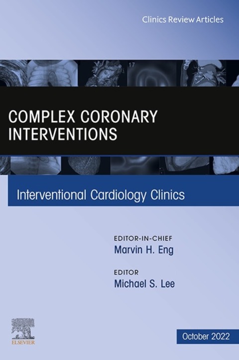 Cover image for book Complex Coronary Interventions, An Issue of Interventional Cardiology Clinics