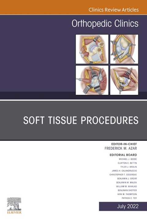 Cover image for book Soft Tissue Procedures, An Issue of Orthopedic Clinics, E-Book