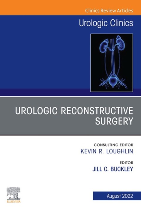 Cover image for book Urologic Reconstructive Surgery, An Issue of Urologic Clinics